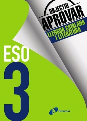 OBJECTIU APROVAR LLENGUA CATALANA I LITERATURA 3 ESO | 9788499062181 | BALLARÓ CONEJOS, ANNA M.