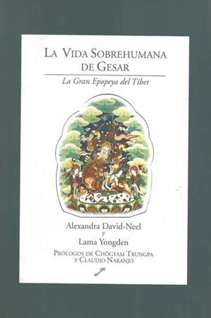 VIDA SOBREHUMANA DE GESAR, LA | 9788492393381 | DAVID-NEEL, ALEXANDRA/LAMA YONGDEN
