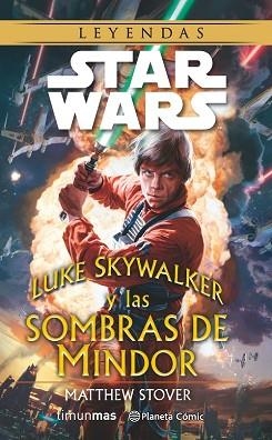 STAR WARS LUKE SKYWALKER Y LAS SOMBRAS DE MINDOR (NOVELA) | 9788416090747 | STOVER, MATTHEW