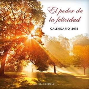 2018 CALENDARIO EL PODER DE LA FELICIDAD 2018 | 9788448023522 | AA. VV.