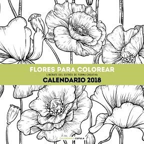 2018 CALENDARIO FLORES PARA COLOREAR 2018 | 9788448023560 | AA. VV.