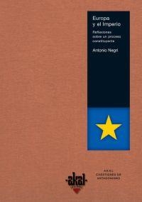 EUROPA Y EL IMPERIO : REFLEXIONES SOBRE UN PROCESO CONSTITUY | 9788446022732 | NEGRI, ANTONIO (1933- )