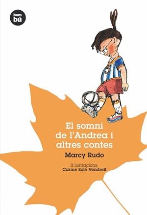 SOMNI DE L'ANDREA I ALTRES CONTES | 9788493482695 | RUDO, MARCY