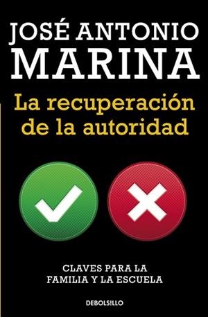 LA RECUPERACIÓN DE LA AUTORIDAD | 9788490623084 | JOSÉ ANTONIO MARINA