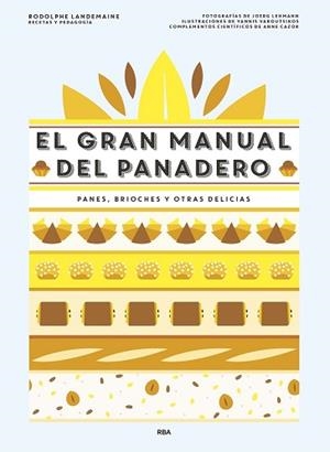 EL GRAN MANUAL DEL PANADERO | 9788490568378 | LANDEMAINE , RODOLPHE