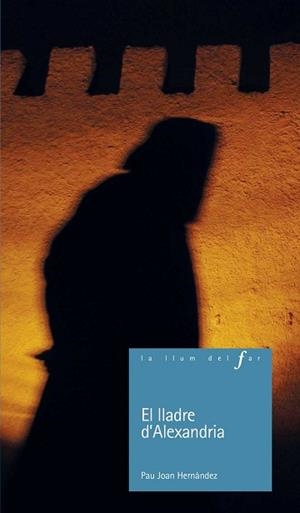 EL LLADRE D'ALEXANDRIA | 9788447929061 | HERNÁNDEZ DE FUENMAYOR, PAU-JOAN