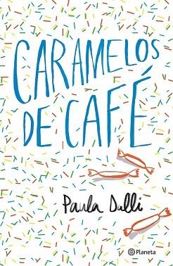 CARAMELOS DE CAFÉ | 9788408180616 | DALLI, PAULA