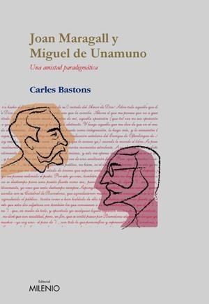 JOAN MARAGALL Y MIGUEL DE UNAMUNO | 9788497431859 | BASTONS, BASTONS