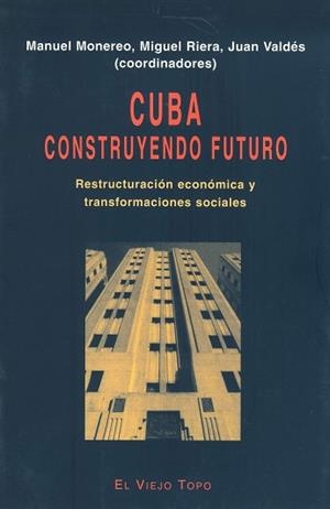 CUBA. CONSTRUYENDO FUTURO | 9788495224132 | MONEREO, M./ RIERA, M./ VALDES, J.