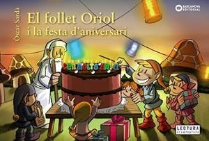EL FOLLET ORIOL I LA FESTA D'ANIVERSARI | 9788448946548 | SARDÀ, ÒSCAR