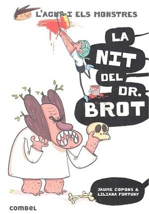 LA NIT DEL DR. BROT ANGUS I ELS MONSTRES 10 | 9788491013006