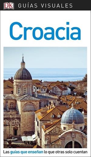 GUÍA VISUAL CROACIA | 9780241340240 | AUTORES VARIOS