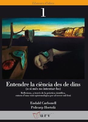 ENTENDRE LA CIENCIA DES DE DINS O SI MES NO INTENTAR-HO | 9788484240716 | CARBONELL, EUDALD/HORTOLÀ, POL