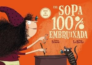 UNA SOPA 100% EMBRUIXADA | 9788491451556 | SIMON, QUITTERIE