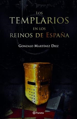 TEMPLARIOS EN LOS REINOS DE ESPAÑA, LOS | 9788408066941 | MARTINEZ DIEZ, GONZALO