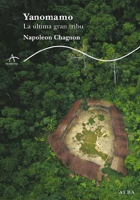 YANOMANO, LA ULTIMA GRAN TRIBU | 9788484283010 | CHAGNON, NAPOLEON
