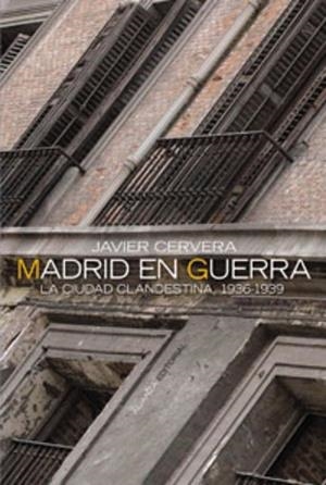 MADRID EN GUERRA | 9788420647319 | CERVERA, JAVIER