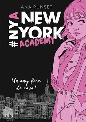UN ANY FORA DE CASA! (SÈRIE NEW YORK ACADEMY 1) | 9788490439388 | ANA PUNSET