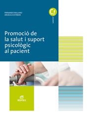 PROMOCIÓ DE LA SALUT I SUPORT PSICOLÒGIC AL PACIENT | 9788491610328 | BALLANO GONZALO, FERNANDO/ESTEBAN ARROYO, ANGÉLICA
