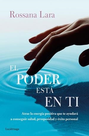 EL PODER ESTÁ EN TI | 9788416694464 | LARA, ROSSANA