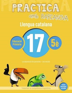 PRACTICA AMB BARCANOVA. LLENGUA CATALANA 17 | 9788448945183 | CAMPS, MONTSERRAT/BOTA, MONTSERRAT