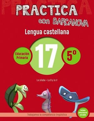 PRACTICA CON BARCANOVA. LENGUA CASTELLANA 17 | 9788448945428 | CAMPS, MONTSE/SERRA, LLUÏSA