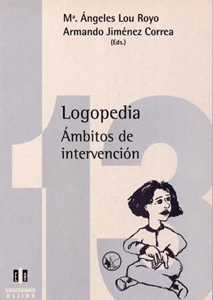 LOGOPEDIA. AMBITOS DE INTERVENCION | 9788487767975 | LOU ROYO, M¦ ANGELES/ JIMENEZ CORREA, A.