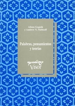 PALABRAS, PENSAMIENTOS Y TEORIAS | 9788477741350 | GOPNIK, ALISON/MELTZOFF, ANDREW N.