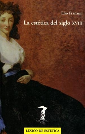 ESTETICA DEL SIGLO XVIII, LA | 9788477746065 | FRANZINI, ELIO