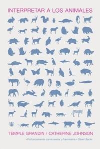 INTERPRETAR A LOS ANIMALES | 9788478716722 | GRANDIN, TEMPLE