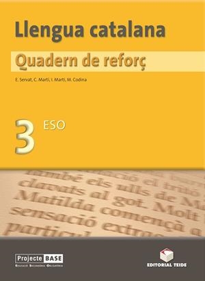 QUADERN DE REFOR€ LLENGUA CATALANA 3 | 9788430748112 | MARTÍ TORRES, CARME/MARTÍ FARRÉ, IGNASI/SERVAT BALLESTER, ESPERANÇA/CODINA CARBONELL, MARGARIDA