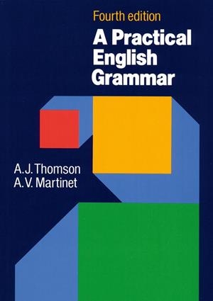 PRACTICAL ENGLISH GRAMMAR | 9780194313421 | THOMSON, A. J. / MARTINET. A. V.