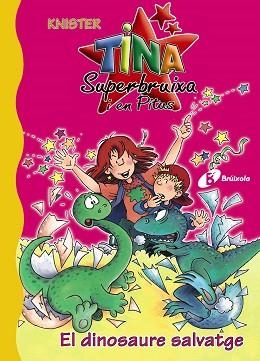 TINA SUPERBRUIXA I EN PITUS I EL DINOSAURE SALVATGE | 9788483048320 | KNISTER