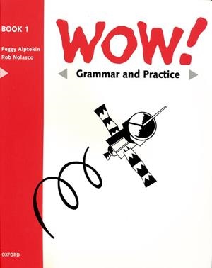 WOW 1 GRAMM AND PRACT BOOK | 9780194324663 | ALPTEKIN, PEGGY/NOLASCO, ROB