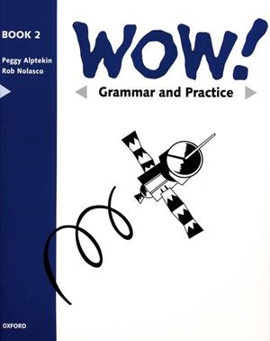WOW 2 GRAMM AND PRACT BOOK | 9780194324670 | ALPTEKIN, PEGGY/NOLASCO, ROB