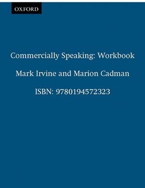 COMMERCIALLY SPEAKING WB | 9780194572323 | CADMAN, MARION/IRVINE, MARK