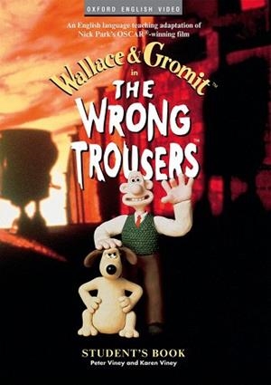 WRONG TROUSERS AB | 9780194590297 | BAKER, BOB/PARK, NICK