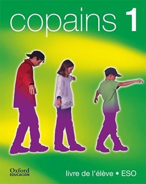 COPAINS 1 LIBRE DE L'ELEVE | 9788467303407 | CASA ARAGÓN, A./GORDON, ANNA LISE/BOURDAIS, DANIÈLE/SÁNCHEZ EXTREMERA, F./CASTELLVÍ CALVO, J.M.ª/MOL