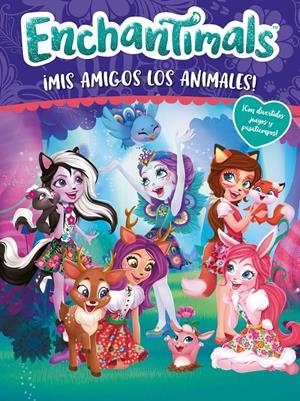 ¡MIS AMIGOS LOS ANIMALES! (ENCHANTIMALS. ACTIVIDADES) | 9788448850371 | VARIOS AUTORES,