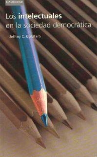 INTELECTUALES EN LA SOCIEDAD DEMOCRATICA, LOS | 9788483230893 | GALBRAITH, JOHN KENNETH