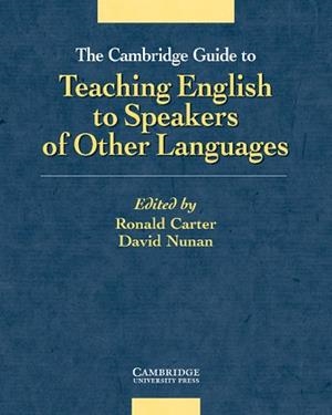 CAMBRIDGE GUIDE TO TEACHING ENGLISH TO SPEAKERS | 9780521805162 | CARTER, RONALD / NUNAN, DAVID