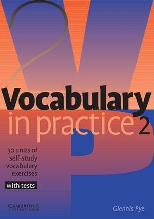 VOCABULARY IN PRACTICE 2 | 9780521010825 | PYE