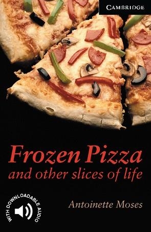 FROZEN PIZZA & OTHER STORIES | 9780521750783 | MOSES