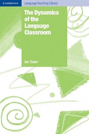 DYNAMICS OF LANG CLASSROOM | 9780521776769 | TUDOR