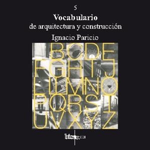 VOCABULARIO DE ARQUITECTURA Y CONSTRUCCION | 9788492312566 | PARICIO ANSUATEGUI, IGNACIO