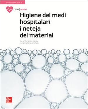 LA - HIGIENE DEL MEDI HOSPITALARI I NETEJA DEL MATERIAL. LLIBRE ALUMNE. | 9788448614157 | FERNÁNDEZ ESPINOSA,ANA Mª/PÉREZ DE LA PLAZA,EVANGELINA