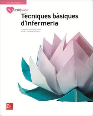 LA - TECNIQUES BASIQUES D'INFERMERIA. LLIBRE ALUMNE. | 9788448614133 | PÉREZ DE LA PLAZA,EVANGELINA/FERNÁNDEZ ESPINOSA,ANA Mª