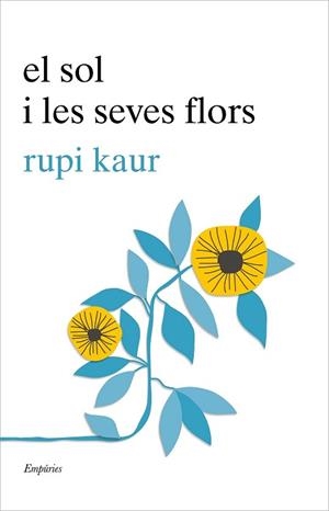 EL SOL I LES SEVES FLORS | 9788417016456 | KAUR, RUPI