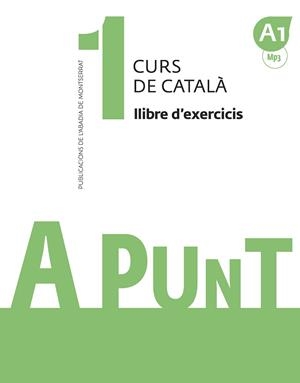 A PUNT. CURS DE CATALÀ. LLIBRE D'EXERCICIS, 1 | 9788491910060 | VILAGRASA GRANDIA, ALBERT
