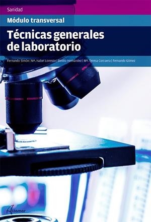 TÉCNICAS GENERALES DE LABORATORIO | 9788416415021 | F. SIMÓN, M. I. LORENZO, F. GÓMEZ-AGUADO, B. HERNÁNDEZ